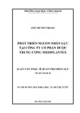 Luận văn Thạc sĩ Quản trị nhân lực: Phát triển nguồn nhân lực tại Công ty Cổ phần Dược Trung ương Mediplantex