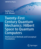 Ebook Twenty-first century quantum mechanics: Hilbert space to quantum computers - Mathematical methods and conceptual foundations (Part 1)