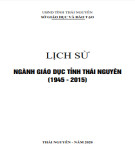 Ebook Lịch sử ngành Giáo dục tỉnh Thái Nguyên (1945-2015): Phần 1