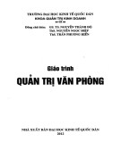 Giáo trình Quản trị văn phòng: Phần 1 - GS. TS Nguyễn Thành Độ