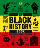 Ebook The Black History Book: Big ideas simply explained - Part 1