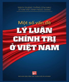 Ebook Một số vấn đề lý luận chính trị ở Việt Nam: Phần 1