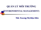 Bài giảng Quản lý môi trường: Chương 1 - ThS. Trương Thị Diệu Hiền