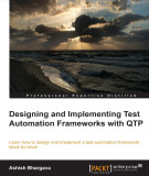 Ebook Designing and implementing test automation frameworks with QTP - Ashish Bhargava