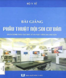 Tuyển tập bài giảng phẫu thuật nội soi cơ bản: Phần 1