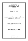 Tóm tắt Luận án Tiến sĩ Luật học: Pháp luật về tình trạng khẩn cấp ở Việt Nam hiện nay