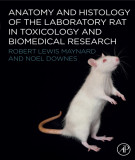 Ebook Anatomy and histology of the laboratory rat in toxicology and biomedical research: Part 2