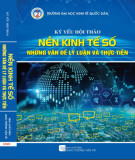 Nền kinh tế số và những vấn đề lý luận và thực tiễn - Kỷ yếu hội thảo: Phần 1