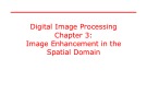 Lecture Digital image processing - Chapter 3: Image enhancement in the spatial domain