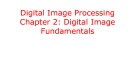 Lecture Digital image processing - Chapter 2: Digital image fundamentals
