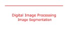 Lecture Digital image processing - Chapter 8: Image segmentation