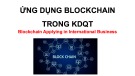 Bài giảng Ứng dụng Blockchain trong kinh doanh quốc tế: Chương 0 - Mở đầu