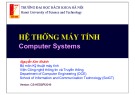 Bài giảng Hệ thống máy tính (Computer Systems): Chương 1 - Nguyễn Kim Khánh