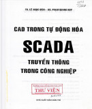 Tổng quan về CAD trong tự động hóa: SCADA truyền thông trong công nghiệp - Phần 2