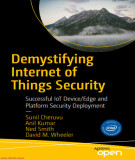 Ebook Demystifying Internet of Things security: Successful IoT device/edge and platform security deployment - Part 2