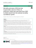 Mortality and years of life lost due to pancreatic cancer in China, its provinces, urban and rural areas from 2005 to 2020: Results from the national mortality surveillance system