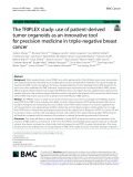 The TRIPLEX study: Use of patient-derived tumor organoids as an innovative tool for precision medicine in triple-negative breast cancer