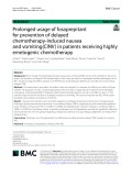 Prolonged usage of fosaprepitant for prevention of delayed chemotherapy-induced nausea and vomiting(CINV) in patients receiving highly emetogenic chemotherapy
