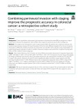 Combining perineural invasion with staging improve the prognostic accuracy in colorectal cancer: A retrospective cohort study