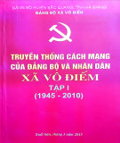Ebook Truyền thống cách mạng của Đảng bộ và nhân dân xã Vô Điếm - Tập 1 (1945-2010): Phần 1