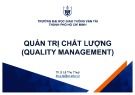 Bài giảng Quản trị chất lượng (Quality management) - Chương 1: Những vấn đề chung về chất lượng và quản trị chất lượng
