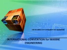 Bài giảng Công ước quốc tế về kỹ thuật hàng hải (International convention for Marine engineering)