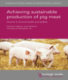 Ebook Achieving sustainable production of pig meat (Volume 3: Animal health and welfare): Part 1
