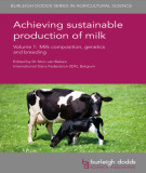 Ebook Achieving sustainable production of milk (Vol 1 - Milk composition, genetics and breeding): Part 1