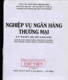 Lý thuyết, bài tập và bài giải Nghiệp vụ ngân hàng thương mại: Phần 1 - PGS.TS. Nguyễn Minh Kiều