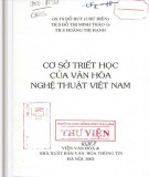 Nghiên cứu cơ sở triết học của văn hóa nghệ thuật Việt Nam: Phần 1 - GS.TS. Đỗ Huy (Chủ biên)