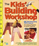 Ebook The kids' building workshop: 15 woodworking projects for kids and parents to build together