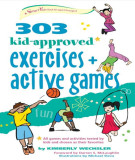Ebook 303 kid-approved exercises and active games: Ages 6-8 - Kimberly Wechsler
