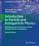 Ebook Introduction to particle and astroparticle physics: Multimessenger astronomy and its particle physics foundations (Second edition) - Part 1