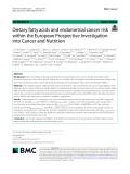 Dietary fatty acids and endometrial cancer risk within the European Prospective Investigation into Cancer and Nutrition