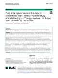 Post-progression treatment in cancer randomized trials: A cross-sectional study of trials leading to FDA approval and published trials between 2018 and 2020