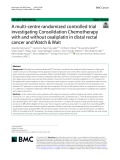 A multi‑centre randomized controlled trial investigating Consolidation Chemotherapy with and without oxaliplatin in distal rectal cancer and Watch & Wait