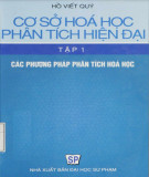 Tập 1 Các phương pháp phân tích hóa học - Cơ sở Hóa học phân tích hiện đại: Phần 1