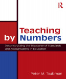 Ebook Teaching by numbers: Deconstructing the discourse of standards and accountability in education