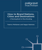 Ebook How to brand nations, cities and destinations: A planning book for place branding