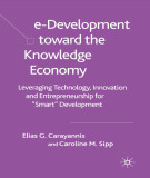 Ebook e-Development toward the knowledge economy: Leveraging technology, innovation and entrepreneurship for
