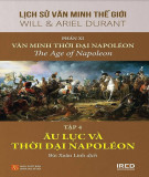 Lịch sử văn minh thế giới (Phần XI Văn minh thời đại Napoléon) - Tập 4: Âu lục và thời đại Napoléon: Phần 1