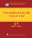 Ebook Văn kiện Đảng bộ toàn tập tỉnh Lào Cai - Tập 17 (2000-2003): Phần 2