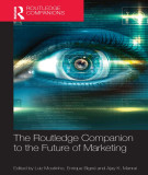 Ebook The Routledge companion to the future of marketing: Part 1 - Luiz Moutinho, Enrique Bigné, Ajay K. Manrai