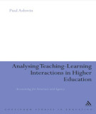 Ebook Analysing teaching-learning interactions in higher education: Accounting for structure and agency - Paul Ashwin