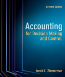 Ebook Accounting for decision making and control (7th edition): Part 2 - Jerold L. Zimmerman