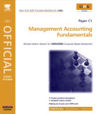 Ebook CIMA’S official study system: Management accounting dundamentals (Revised edition relevant for 2005/2006 Computer Based Assessment)