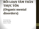 Bài giảng Rối loạn tâm thần thực tổn (Organic mental disorders) - ThS. Bùi Văn San