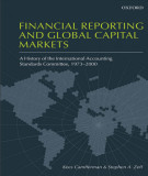 Ebook Financial reporting and global capital markets: A history of the International Accounting Standards Committee 1973-2000