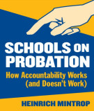 Ebook Schools on probation: How accountability works (and doesn’t work) - Heinrich Mintrop