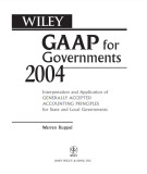 Ebook Wiley GAAP for Governments 2004: Interpretation and application of Generally accepted accounting principles for State and Local Governments